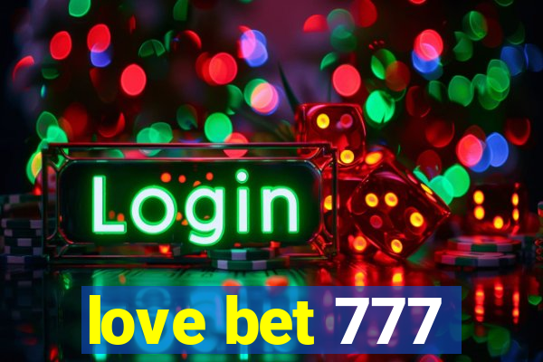 love bet 777